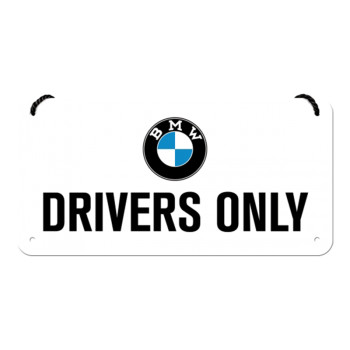 Závěsná cedule: BMW Drivers Only - 10x20 cm