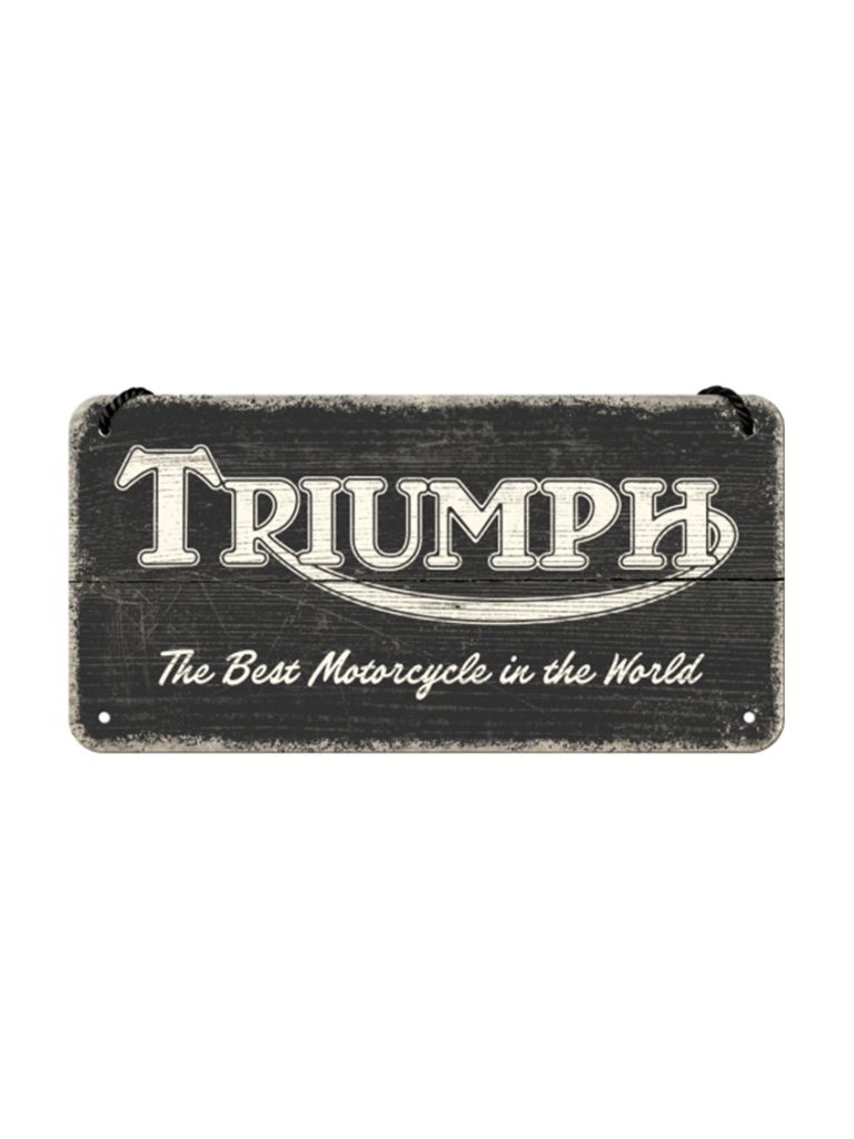 Závěsná cedule: Triumph (The Best Motorcycle in the World) - 20x10 cm