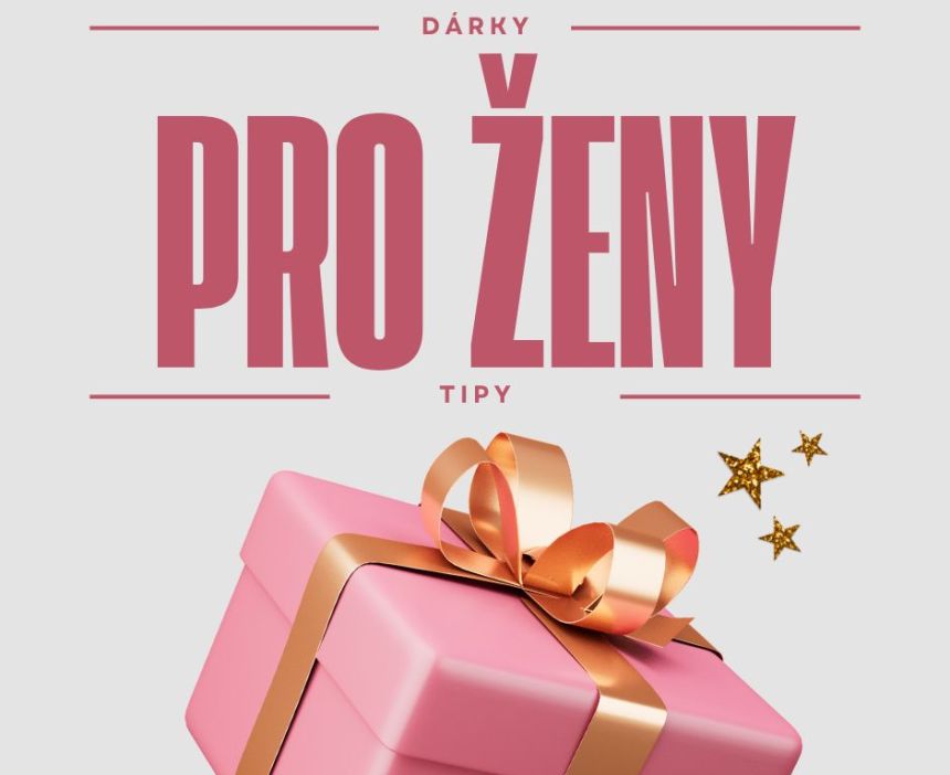 Jak vybrat ideální dárek pro ženu